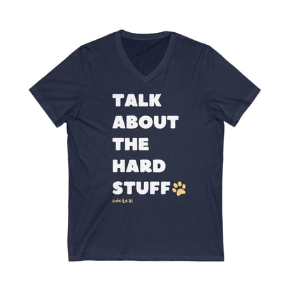 Talk About The Hard Stuff | Unisex V-Neck Tee - Detezi Designs-32928847588153416450