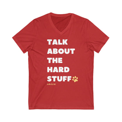 Talk About The Hard Stuff | Unisex V-Neck Tee - Detezi Designs-79008348276398531694