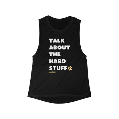 Talk About The Hard Stuff | Women's Flowy Scoop Muscle Tank - Detezi Designs-14920284729707129653