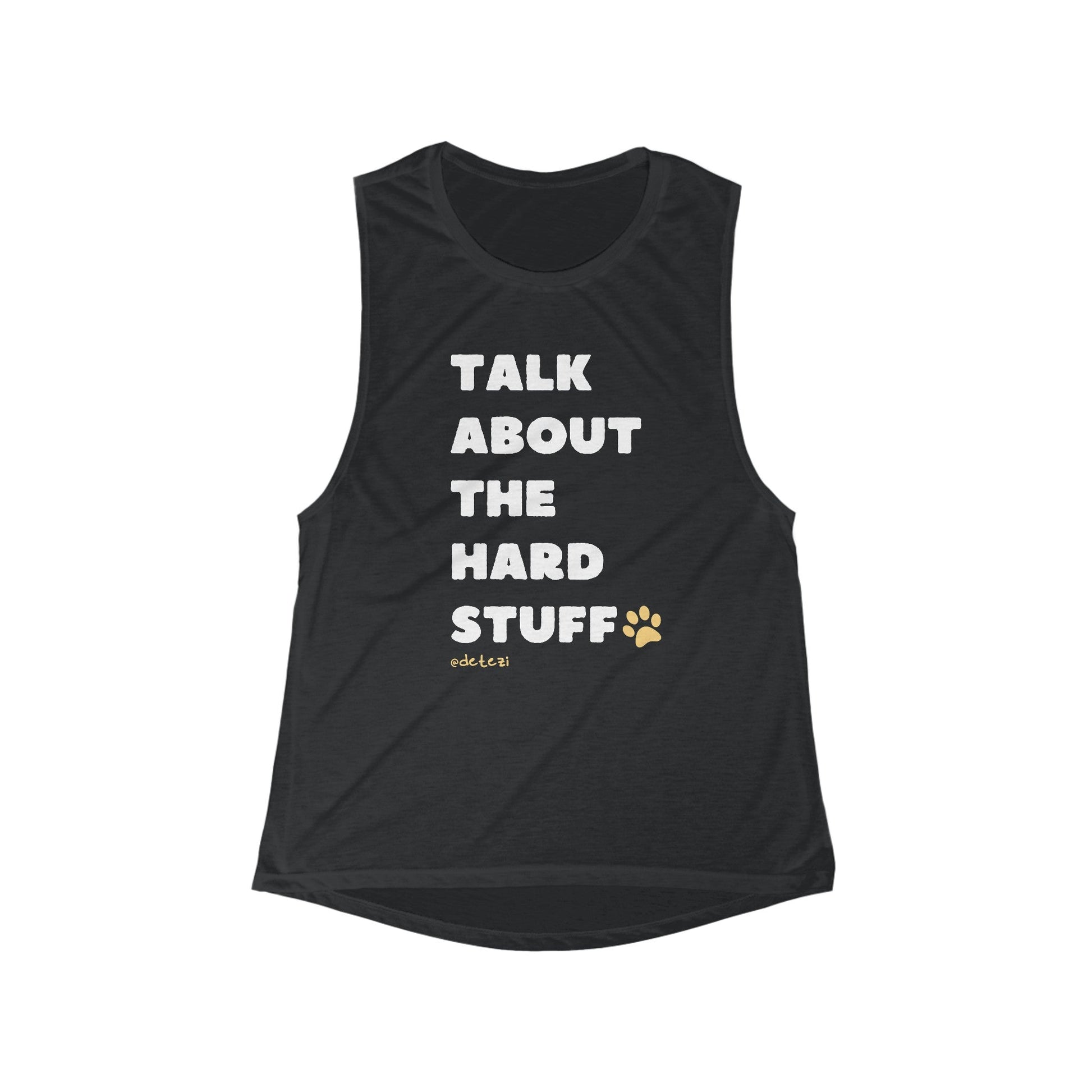 Talk About The Hard Stuff | Women's Flowy Scoop Muscle Tank - Detezi Designs-61781169204793411359