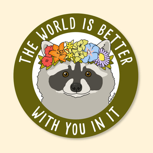 The World Is Better With You In It | Vinyl Sticker - Detezi Designs-