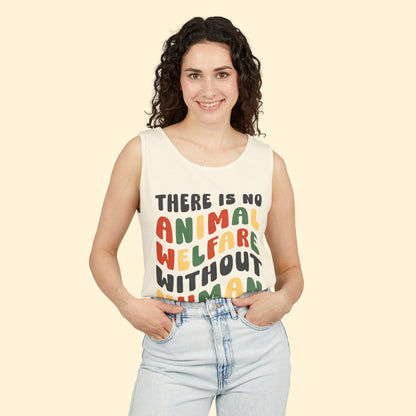 There Is No Animal Welfare Without Human Welfare | Comfort Colors Tank Top - Detezi Designs - 21250319511090421096