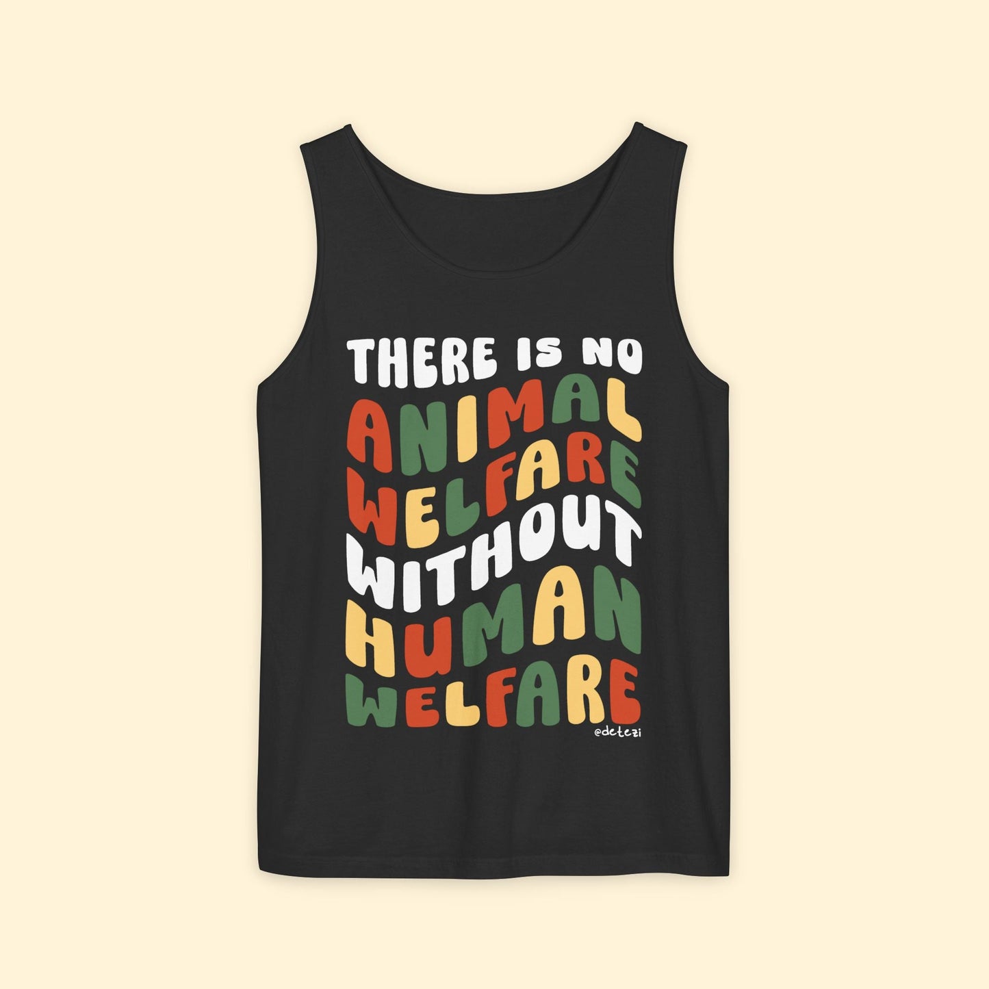 There Is No Animal Welfare Without Human Welfare | Comfort Colors Tank Top - Detezi Designs - 24154363418062796851
