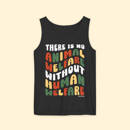 There Is No Animal Welfare Without Human Welfare | Comfort Colors Tank Top - Detezi Designs - 24154363418062796851