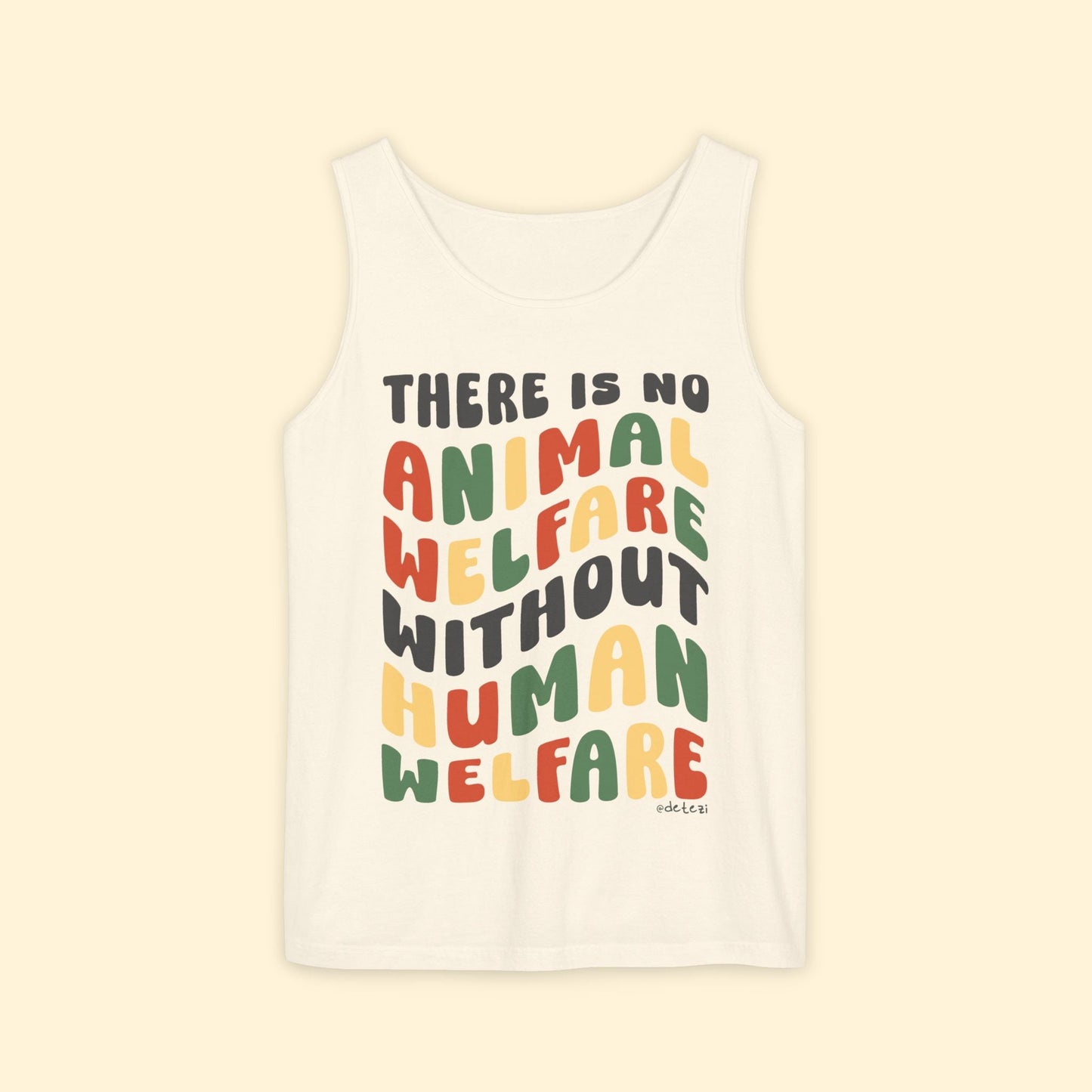 There Is No Animal Welfare Without Human Welfare | Comfort Colors Tank Top - Detezi Designs - 37517422748594049530