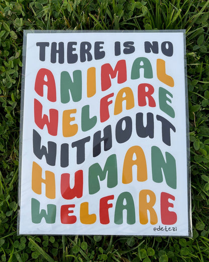 There Is No Animal Welfare Without Human Welfare | Giclee Fine Art Print - Detezi Designs - 