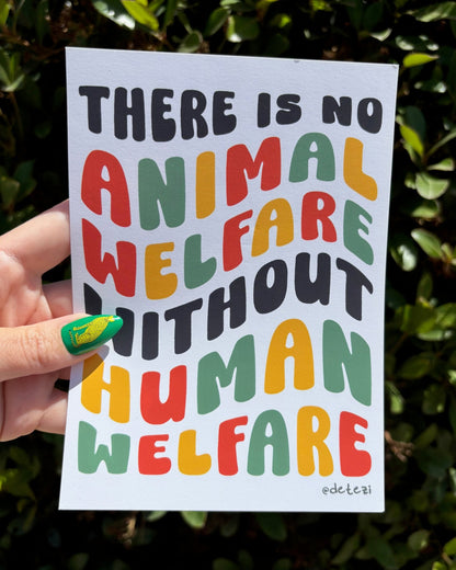 There Is No Animal Welfare Without Human Welfare | Giclée Fine Art Print - Detezi Designs - 