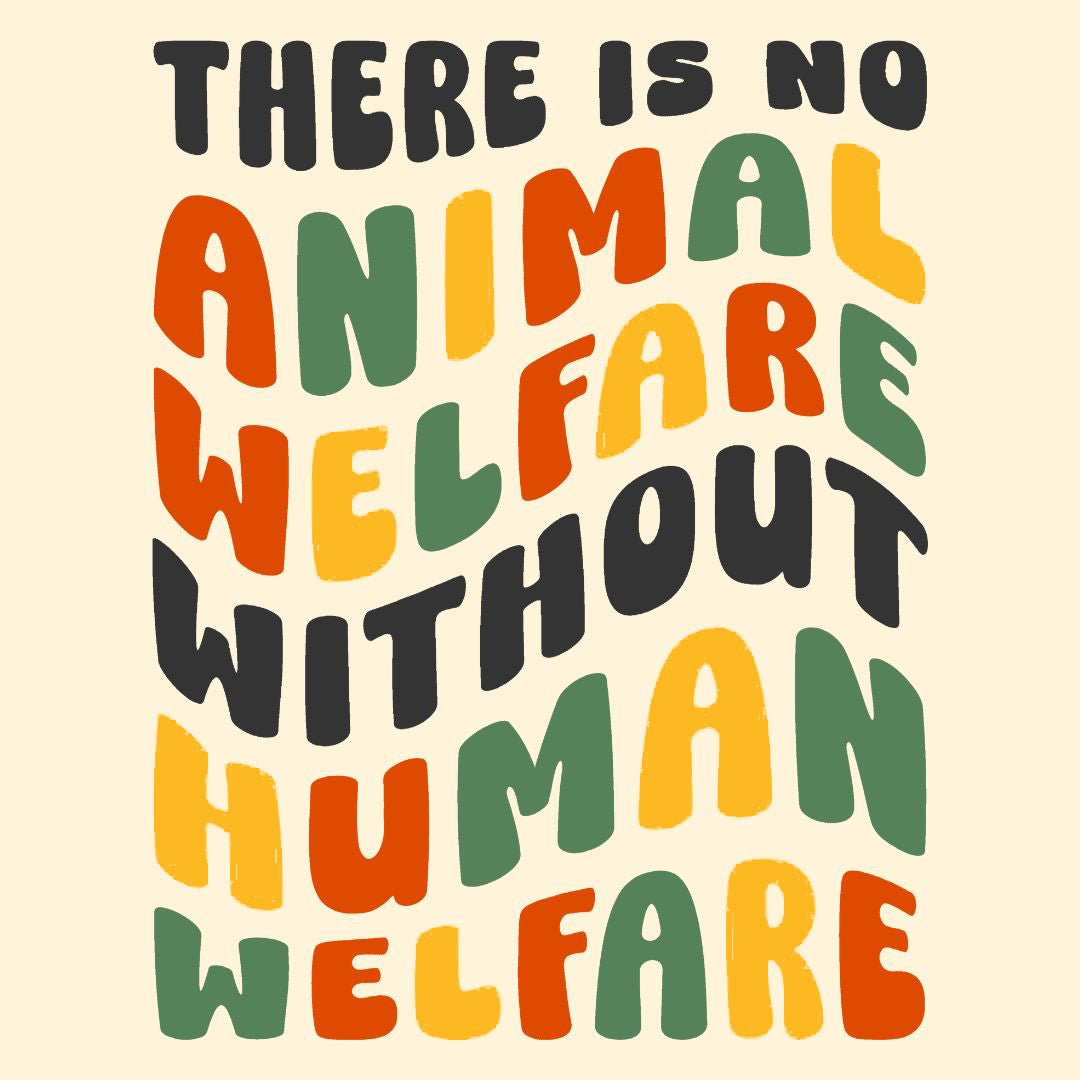 There Is No Animal Welfare Without Human Welfare | Giclee Fine Art Print - Detezi Designs - 