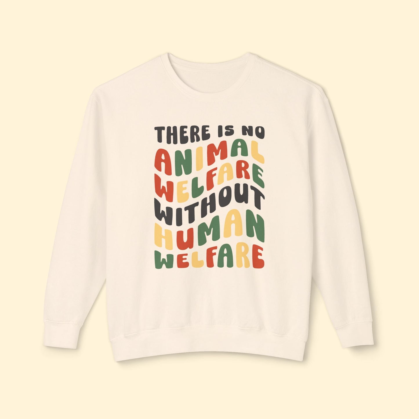 There Is No Animal Welfare Without Human Welfare | Lightweight Comfort Colors Crewneck Sweatshirt - Detezi Designs - 94148944049773853367