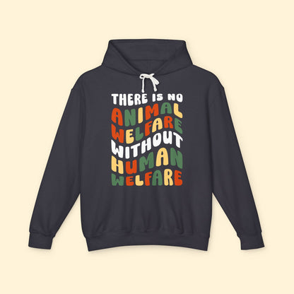 There Is No Animal Welfare Without Human Welfare | Lightweight Comfort Colors Hooded Sweatshirt - Detezi Designs - 28672165555711521045