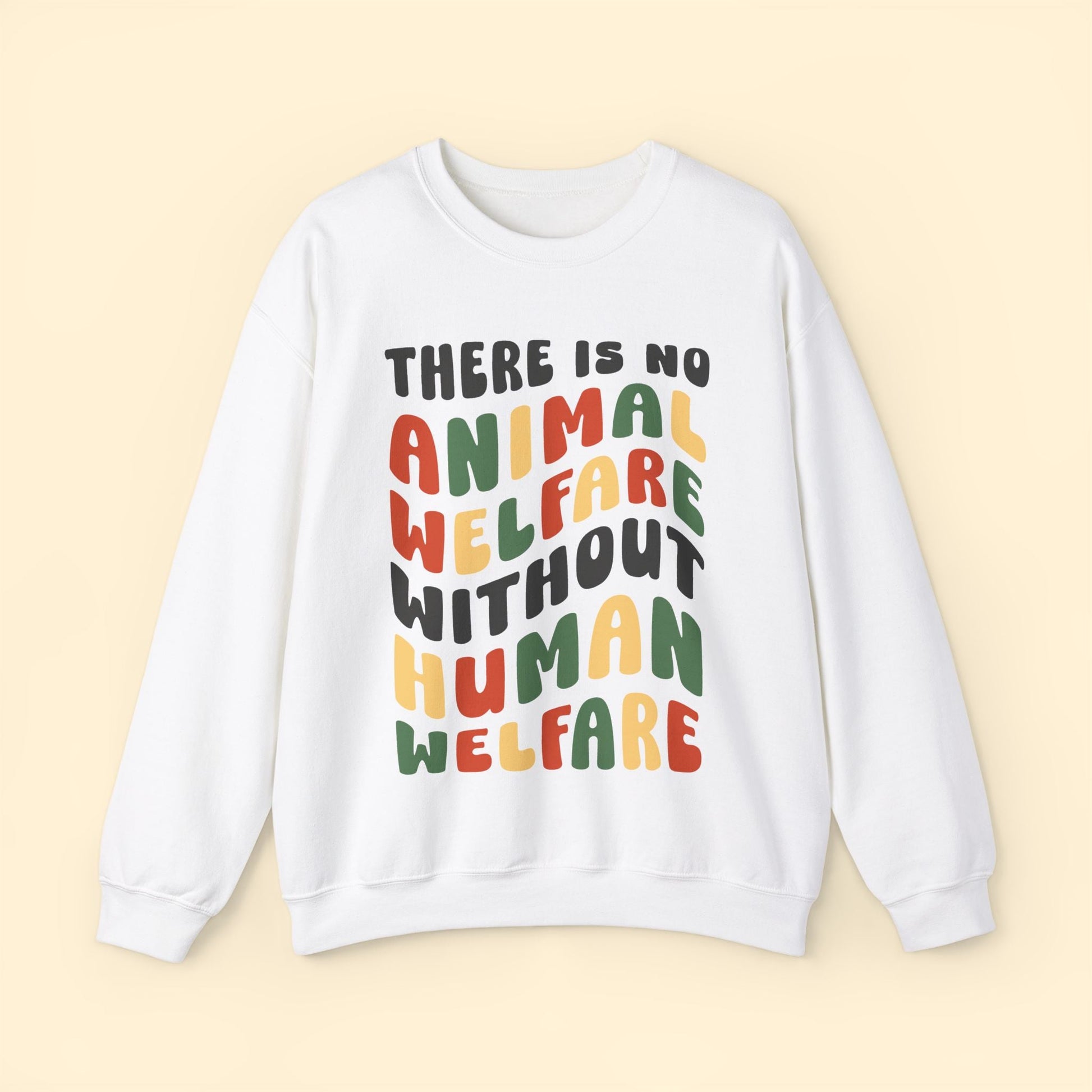 There Is No Animal Welfare Without Human Welfare | Retro Style | Crewneck Sweatshirt - Detezi Designs - 12756783982839016101