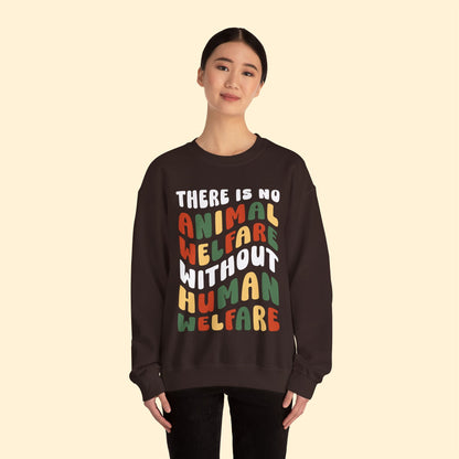 There Is No Animal Welfare Without Human Welfare | Retro Style | Crewneck Sweatshirt - Detezi Designs - 18359315665595072877