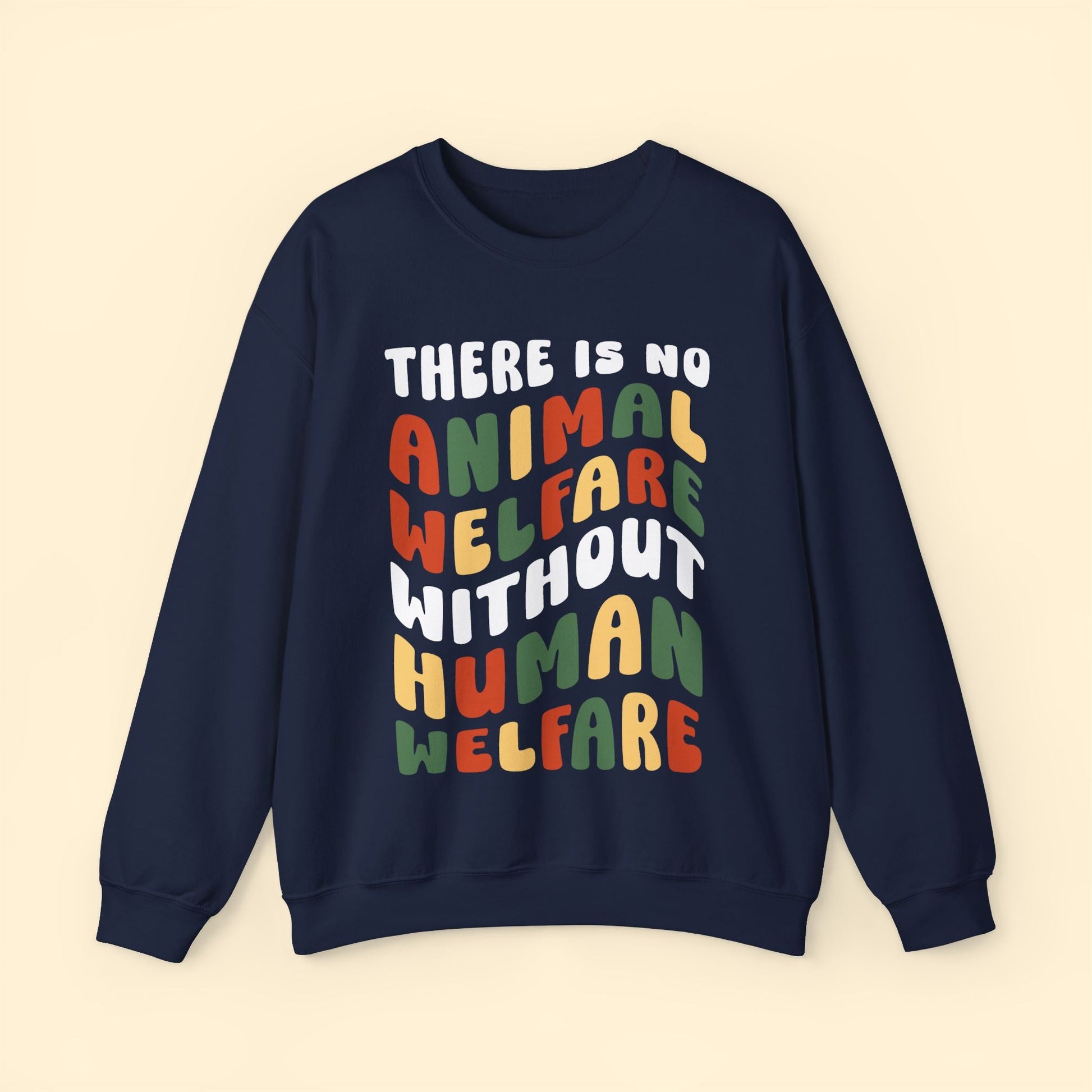 There Is No Animal Welfare Without Human Welfare | Retro Style | Crewneck Sweatshirt - Detezi Designs - 24397612571275873906