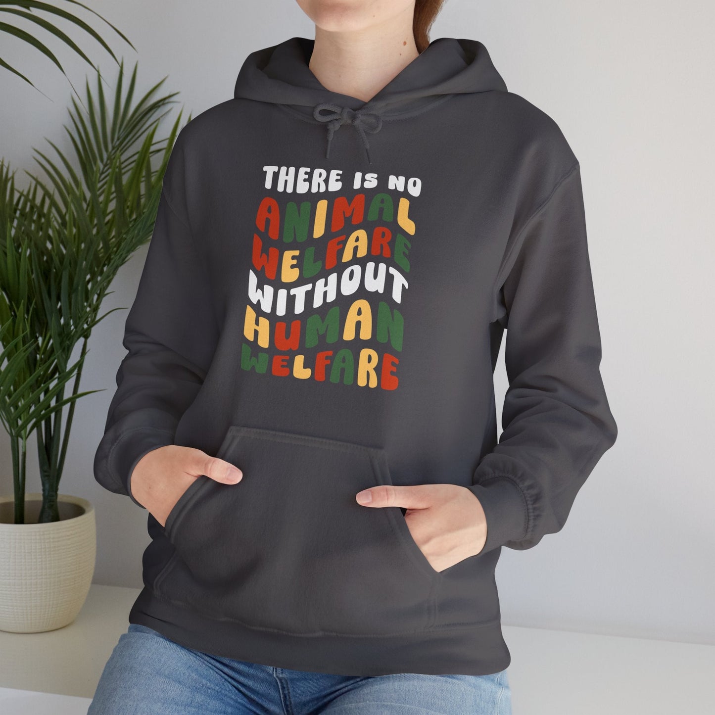 There Is No Animal Welfare Without Human Welfare | Retro Style | Hooded Sweatshirt - Detezi Designs-36665759643423655703