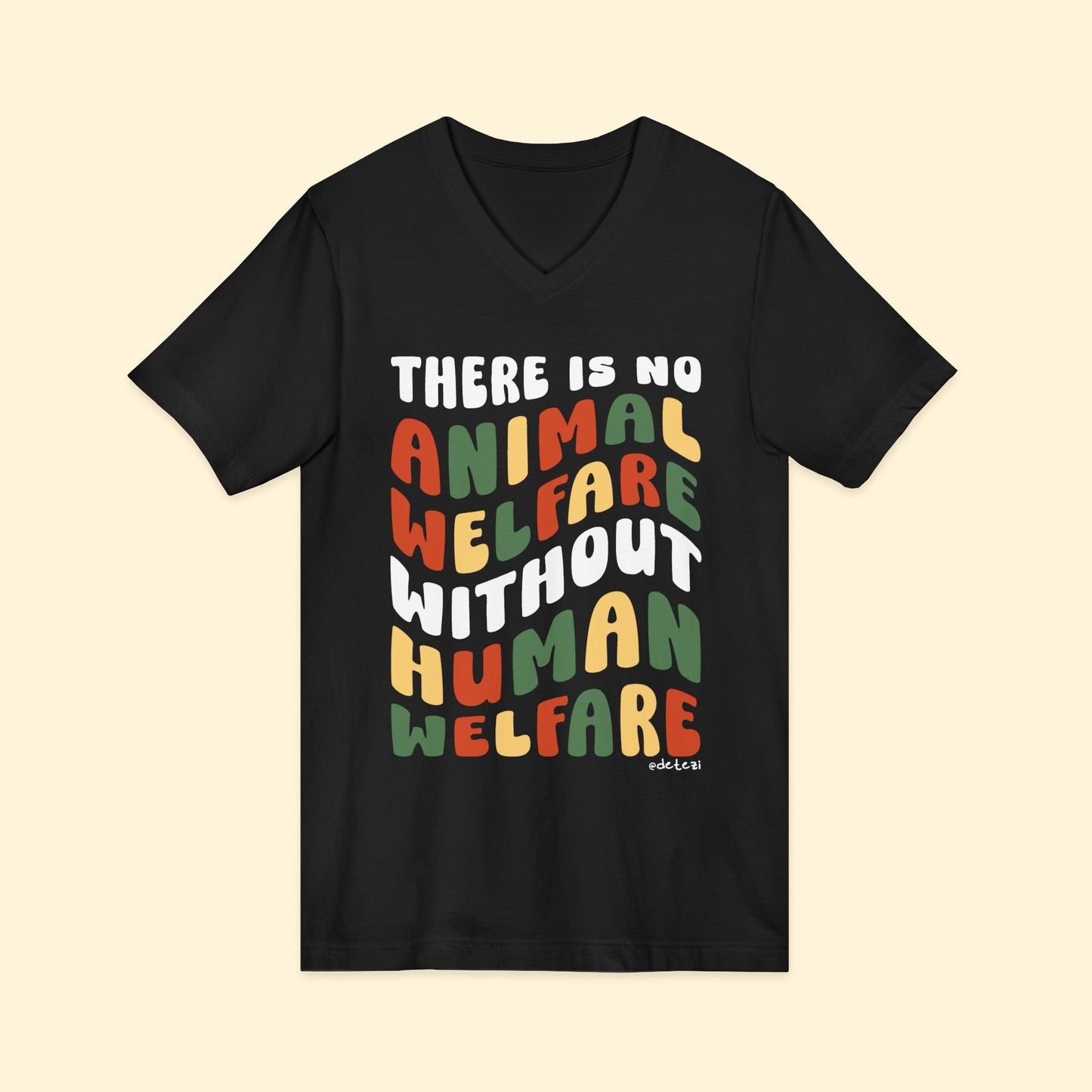 There Is No Animal Welfare Without Human Welfare | Retro Style | Unisex V - Neck Tee - Detezi Designs - 27280768692905614165