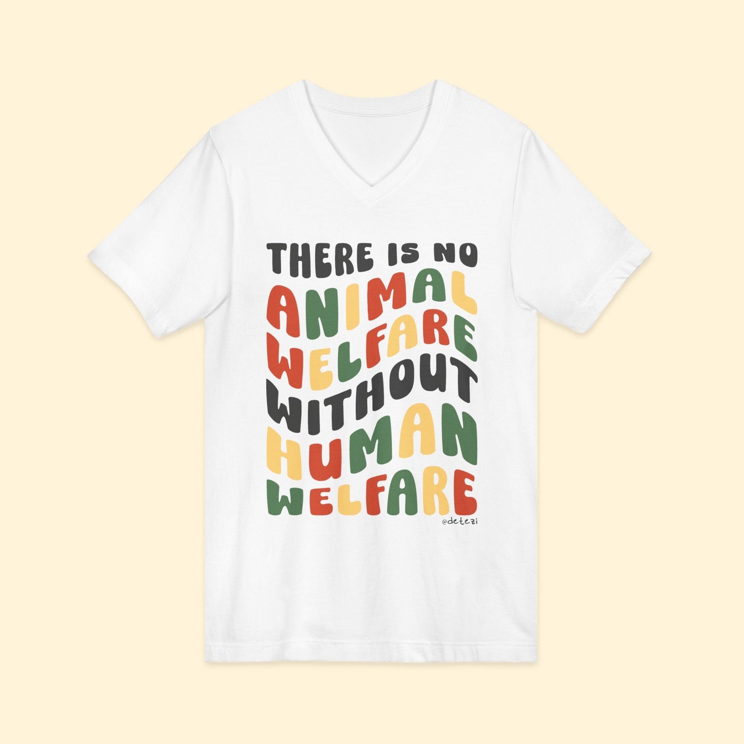 There Is No Animal Welfare Without Human Welfare | Retro Style | Unisex V - Neck Tee - Detezi Designs - 97386678347931010988