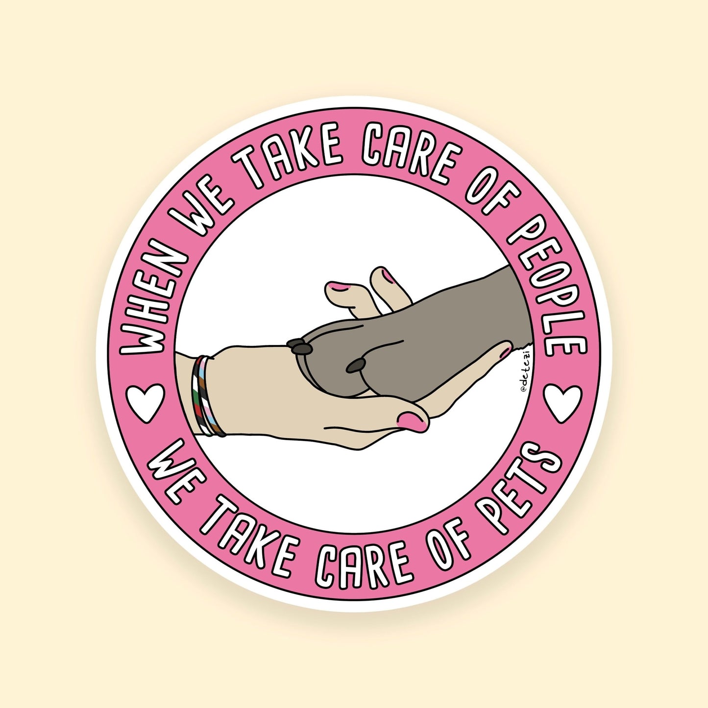 When We Take Care of People, We Take Care of Pets | 3" Vinyl Sticker - Detezi Designs - 