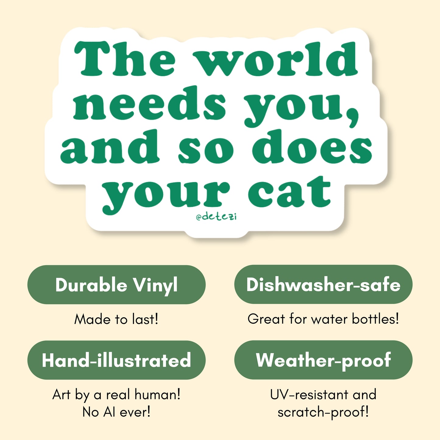 The World Needs You, And So Does Your Cat | Vinyl Sticker