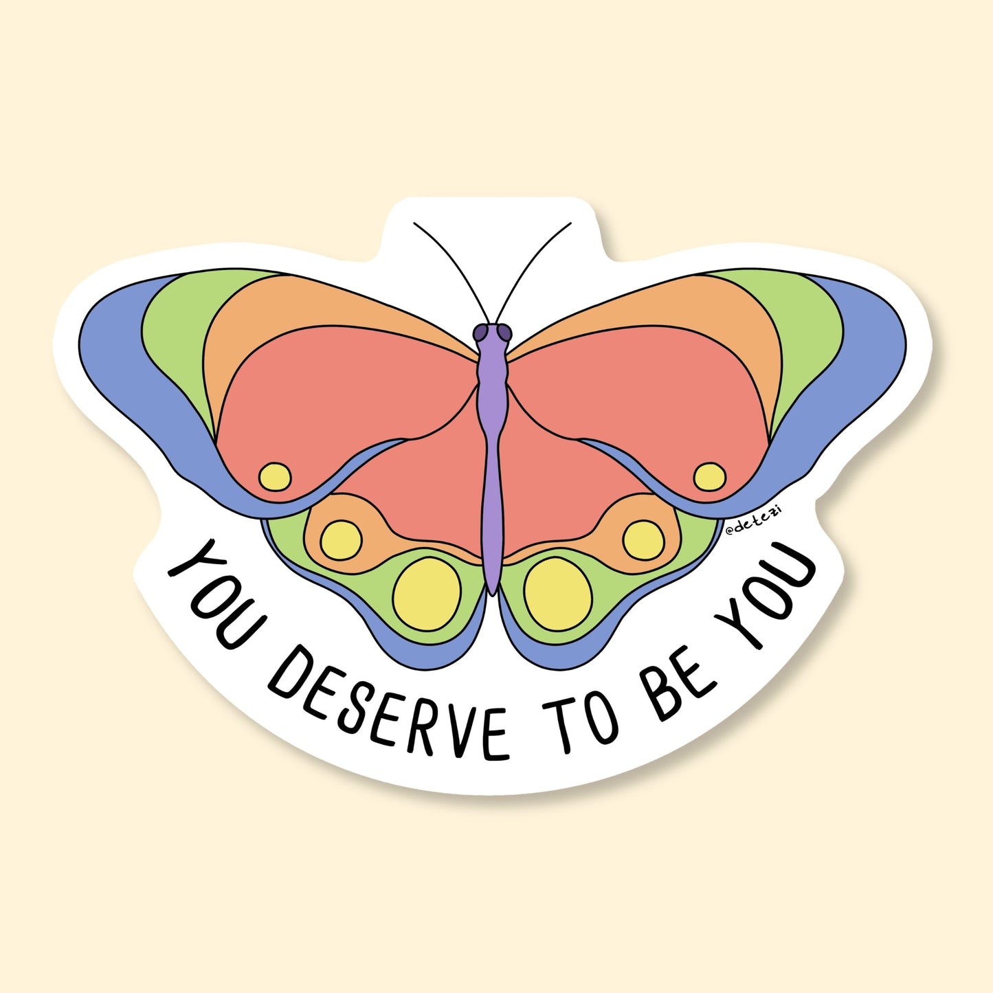 You Deserve To Be You | Vinyl Sticker - Detezi Designs-