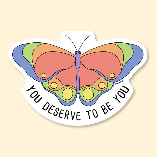 You Deserve To Be You | Vinyl Sticker - Detezi Designs-