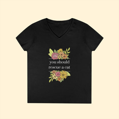 You Should Rescue A Cat | Ladies' V - Neck T-Shirt - Detezi Designs - 20678168438889462127