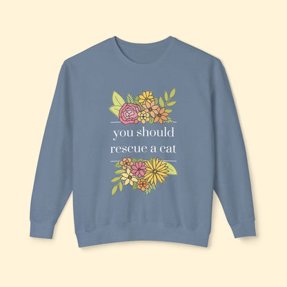 You Should Rescue A Cat | Lightweight Comfort Colors Crewneck Sweatshirt - Detezi Designs - 21088502333724916612