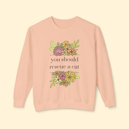 You Should Rescue A Cat | Lightweight Comfort Colors Crewneck Sweatshirt - Detezi Designs - 79212990083507029070