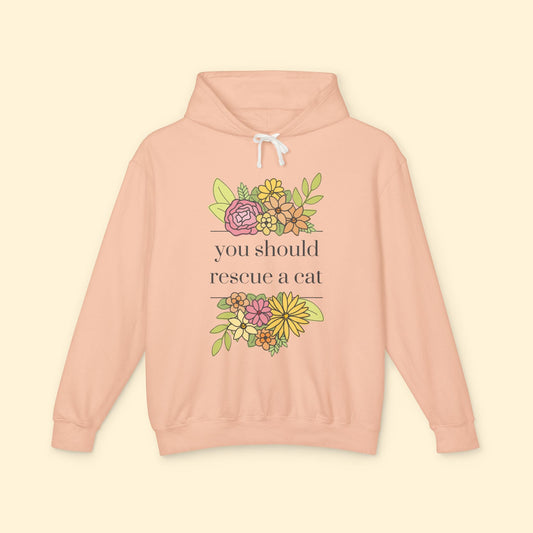 You Should Rescue A Cat | Lightweight Comfort Colors Hooded Sweatshirt - Detezi Designs - 17440140091242425335