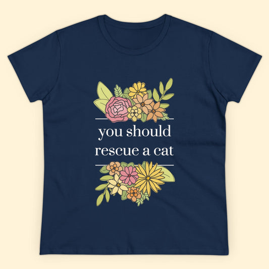 You Should Rescue A Cat | Women's Midweight Cotton Tee - Detezi Designs - 33181567261293602548