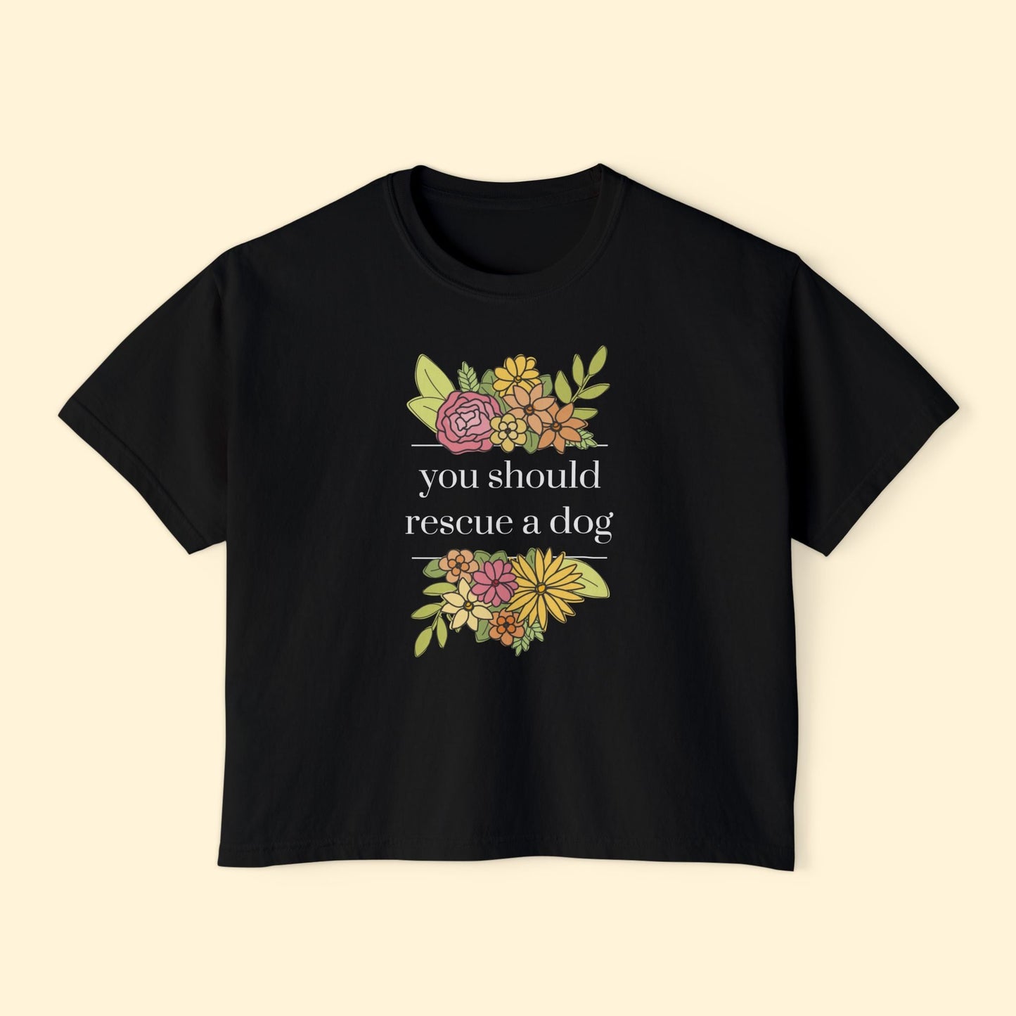 You Should Rescue A Dog | Comfort Colors Boxy Tee - Detezi Designs - 21280415610409966799