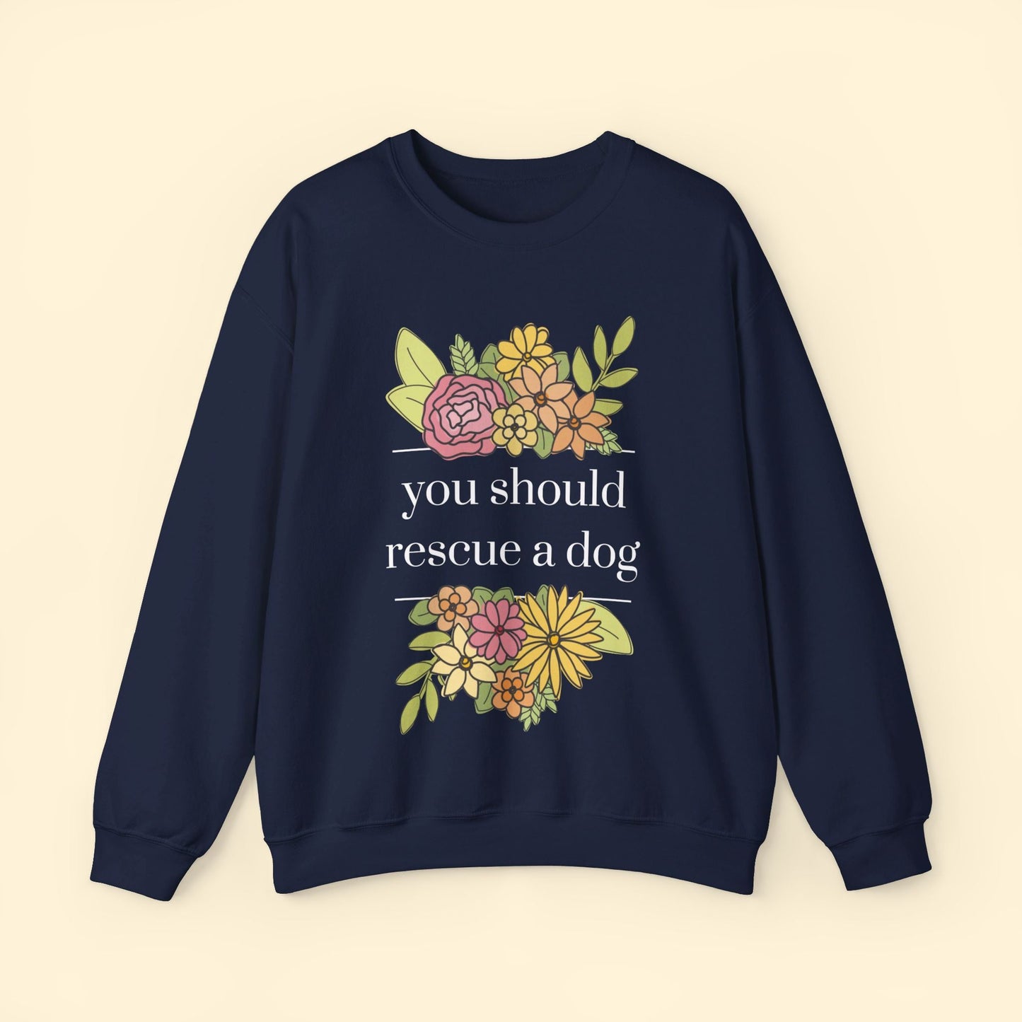 You Should Rescue A Dog | Crewneck Sweatshirt - Detezi Designs - 22529269481793198229