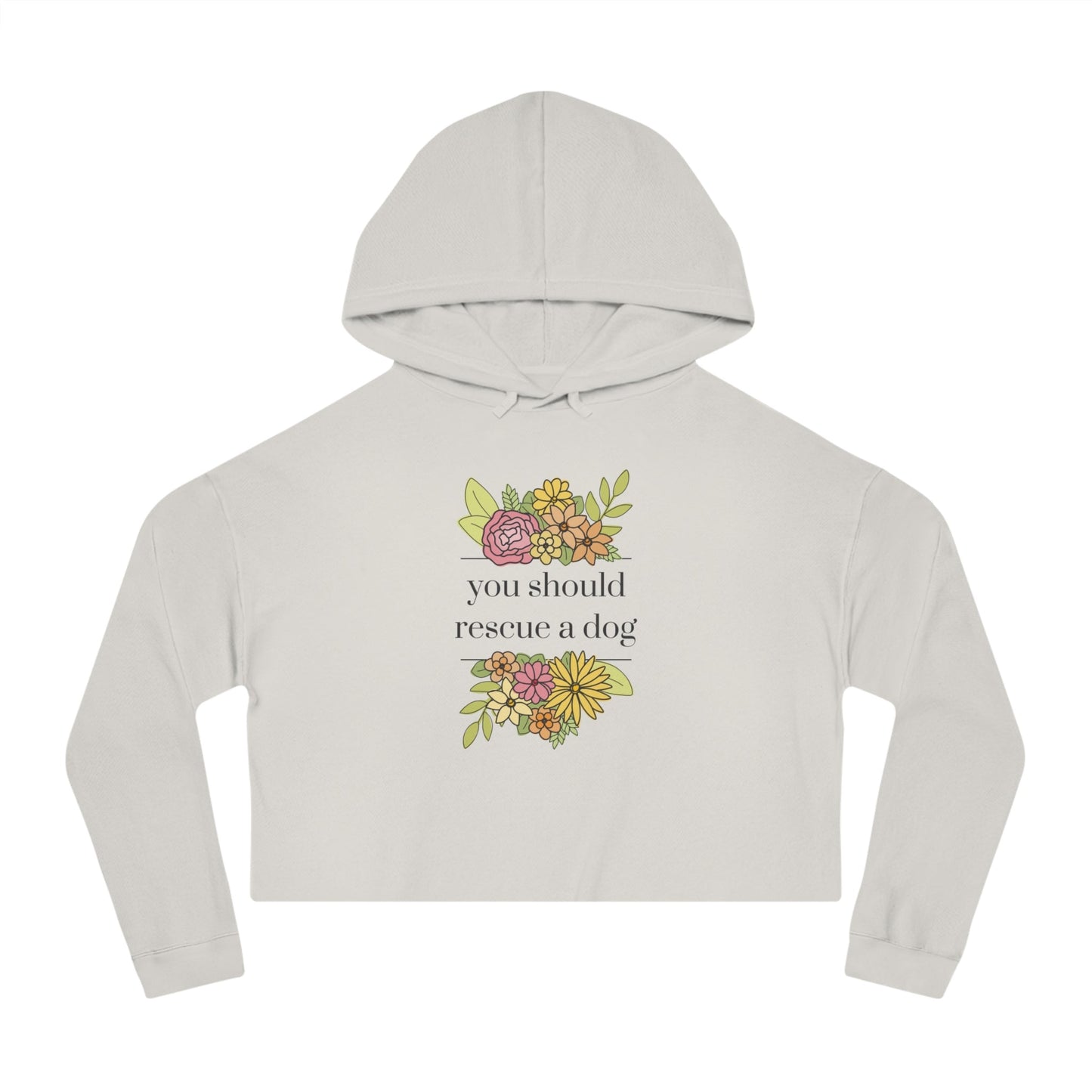 You Should Rescue A Dog | Cropped Hooded Sweatshirt - Detezi Designs - 14901157660676014748