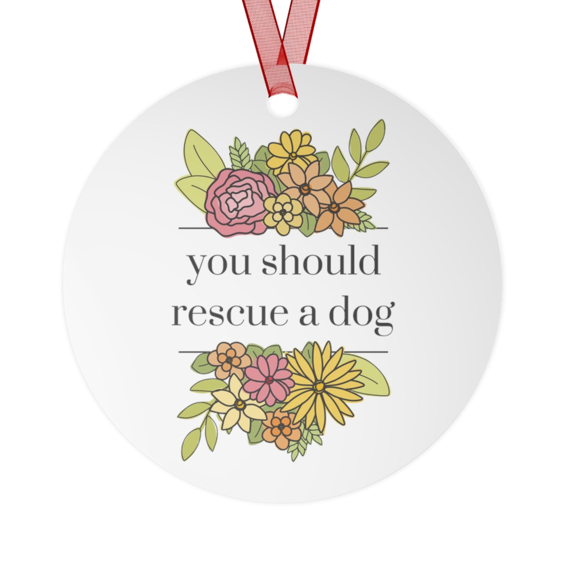 You Should Rescue A Dog | Holiday Ornament - Detezi Designs - 38264148873124371670