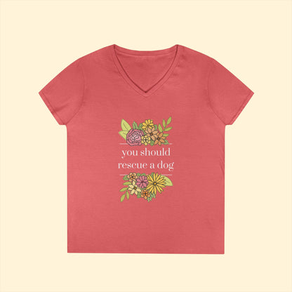 You Should Rescue A Dog | Ladies' V - Neck T-Shirt - Detezi Designs - 18969446052580712832