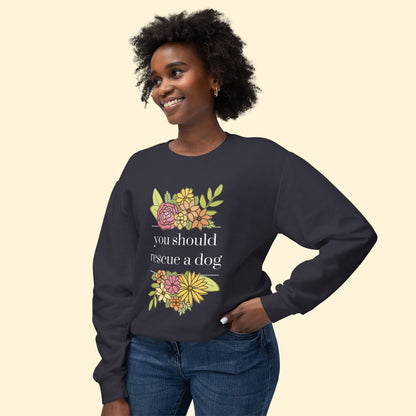 You Should Rescue A Dog | Lightweight Comfort Colors Crewneck Sweatshirt - Detezi Designs - 21771742858347427288