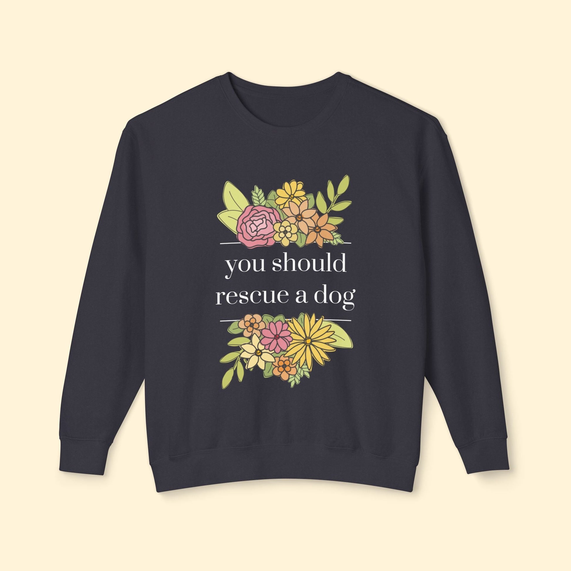 You Should Rescue A Dog | Lightweight Comfort Colors Crewneck Sweatshirt - Detezi Designs - 28047719667857332690