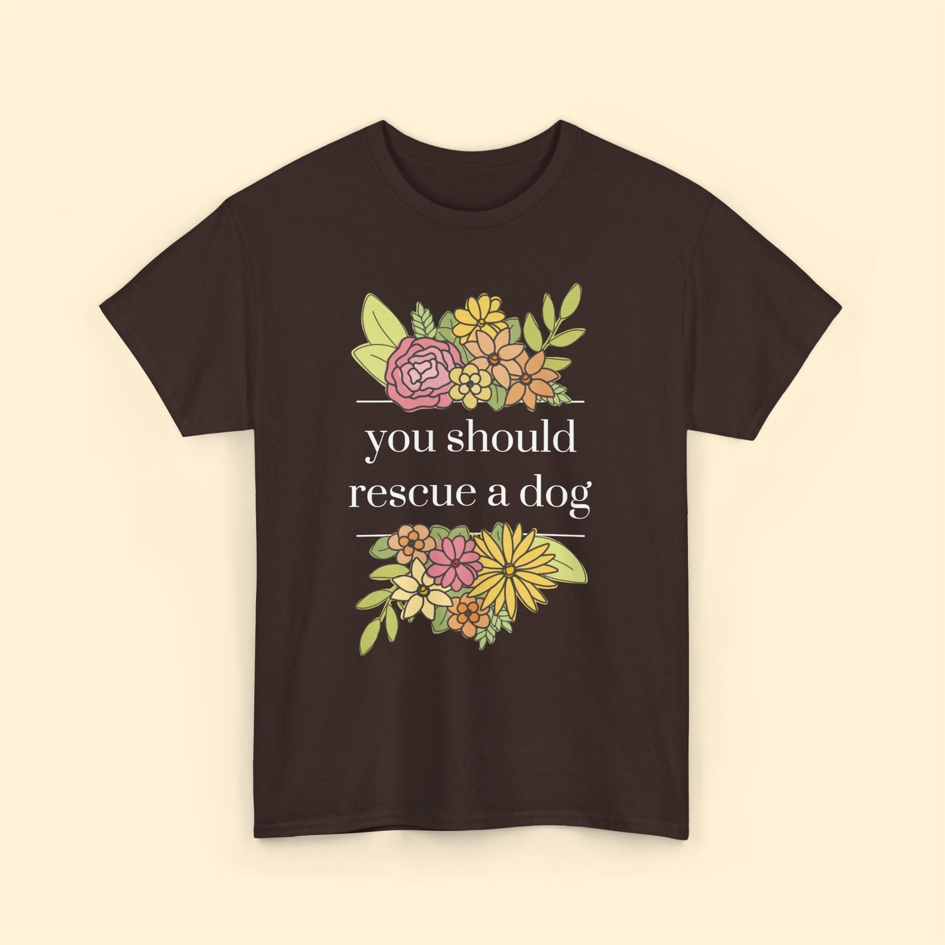 You Should Rescue A Dog | Unisex T - shirt - Detezi Designs - 11592148729682929236