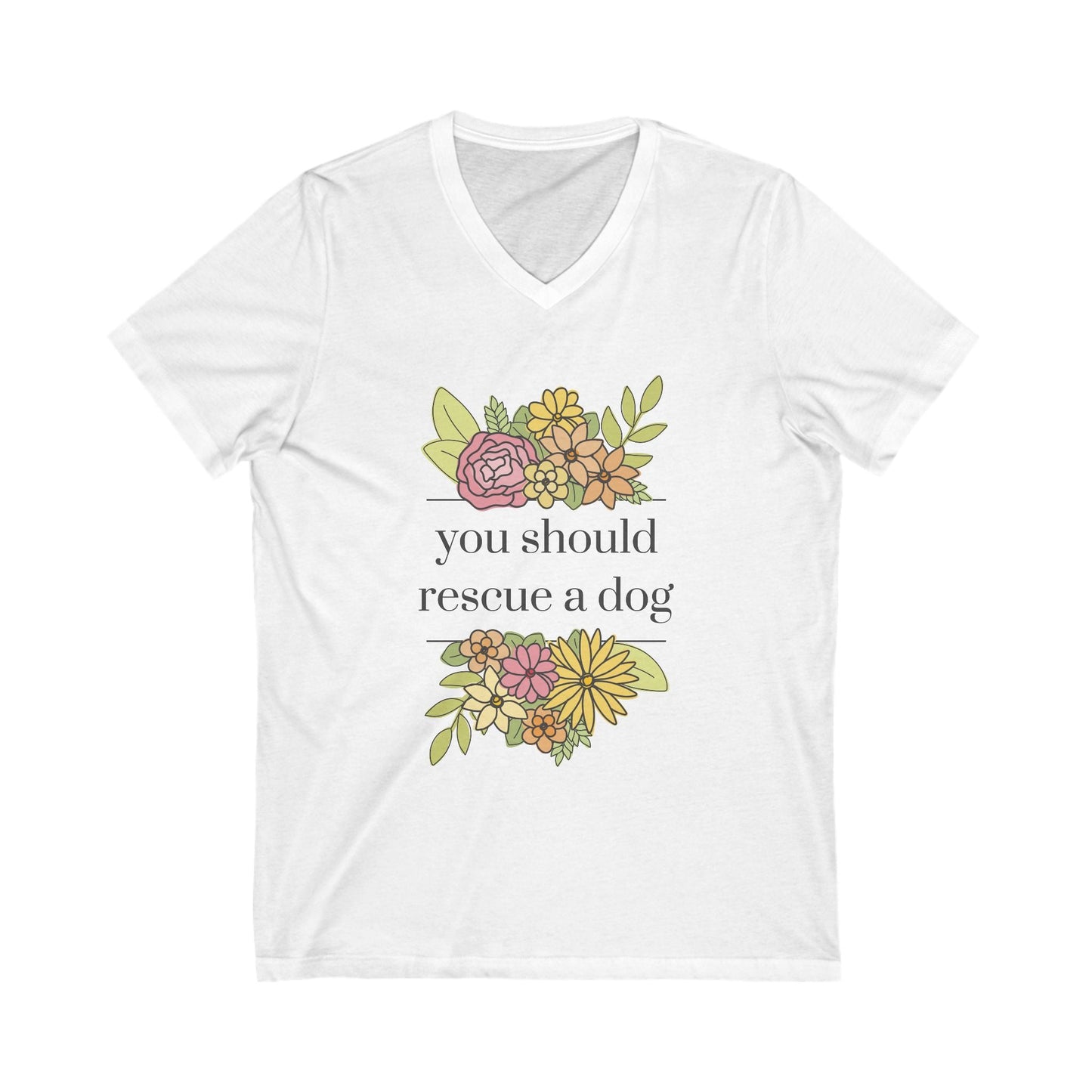 You Should Rescue A Dog | Unisex V - Neck Tee - Detezi Designs - 22427261829669589605