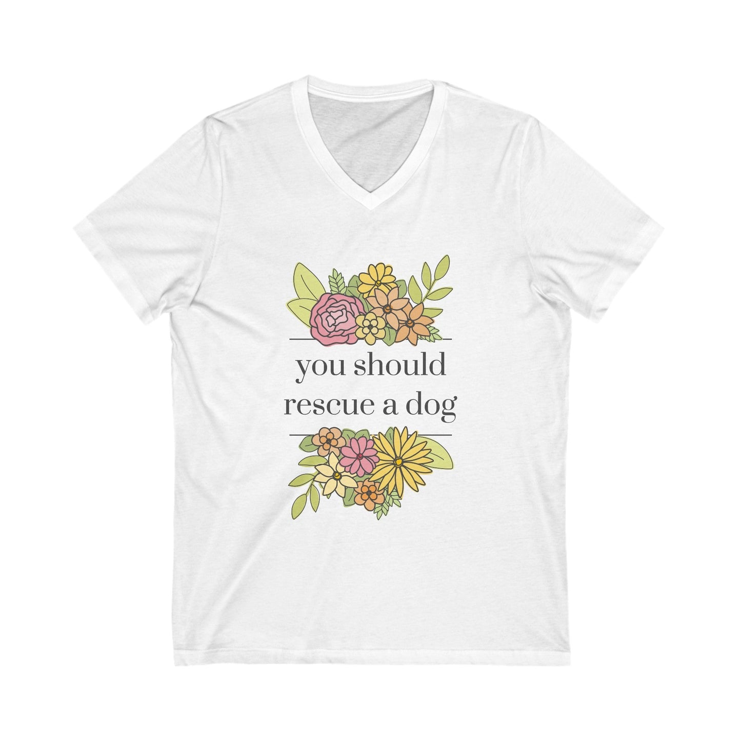 You Should Rescue A Dog | Unisex V - Neck Tee - Detezi Designs - 22427261829669589605