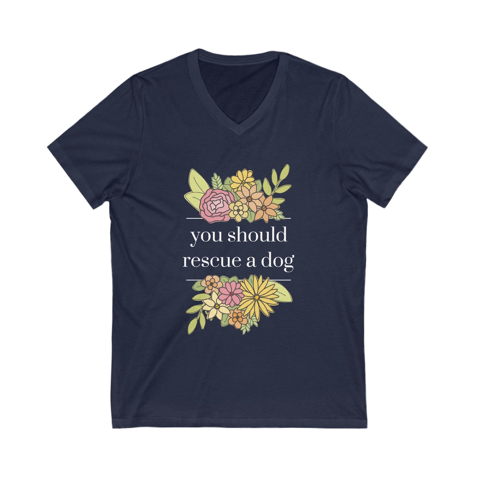 You Should Rescue A Dog | Unisex V - Neck Tee - Detezi Designs - 30601858882531268761