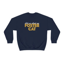 Load image into Gallery viewer, Ask Me About My Foster Cat | Crewneck Sweatshirt - Detezi Designs-10482565021099863655
