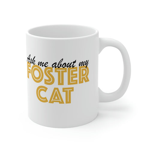 Ask Me About My Foster Cat | Mug - Detezi Designs-27669271691123434358