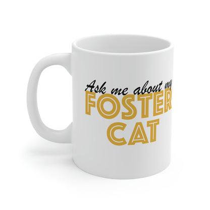 Ask Me About My Foster Cat | Mug - Detezi Designs-27669271691123434358