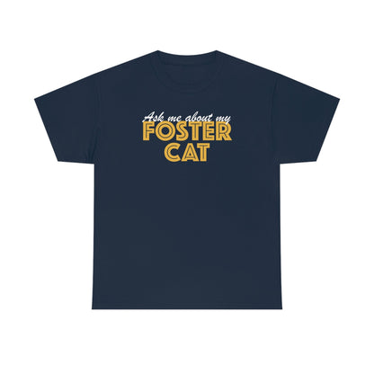 Ask Me About My Foster Cat | Text Tees - Detezi Designs-23349816317811822034