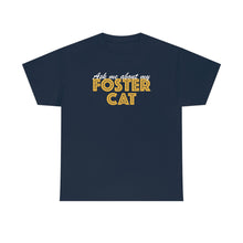 Load image into Gallery viewer, Ask Me About My Foster Cat | Text Tees - Detezi Designs-23349816317811822034

