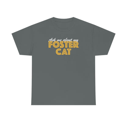 Ask Me About My Foster Cat | Text Tees - Detezi Designs-28634357353143980543