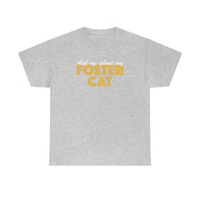 Load image into Gallery viewer, Ask Me About My Foster Cat | Text Tees - Detezi Designs-42721939426171981410
