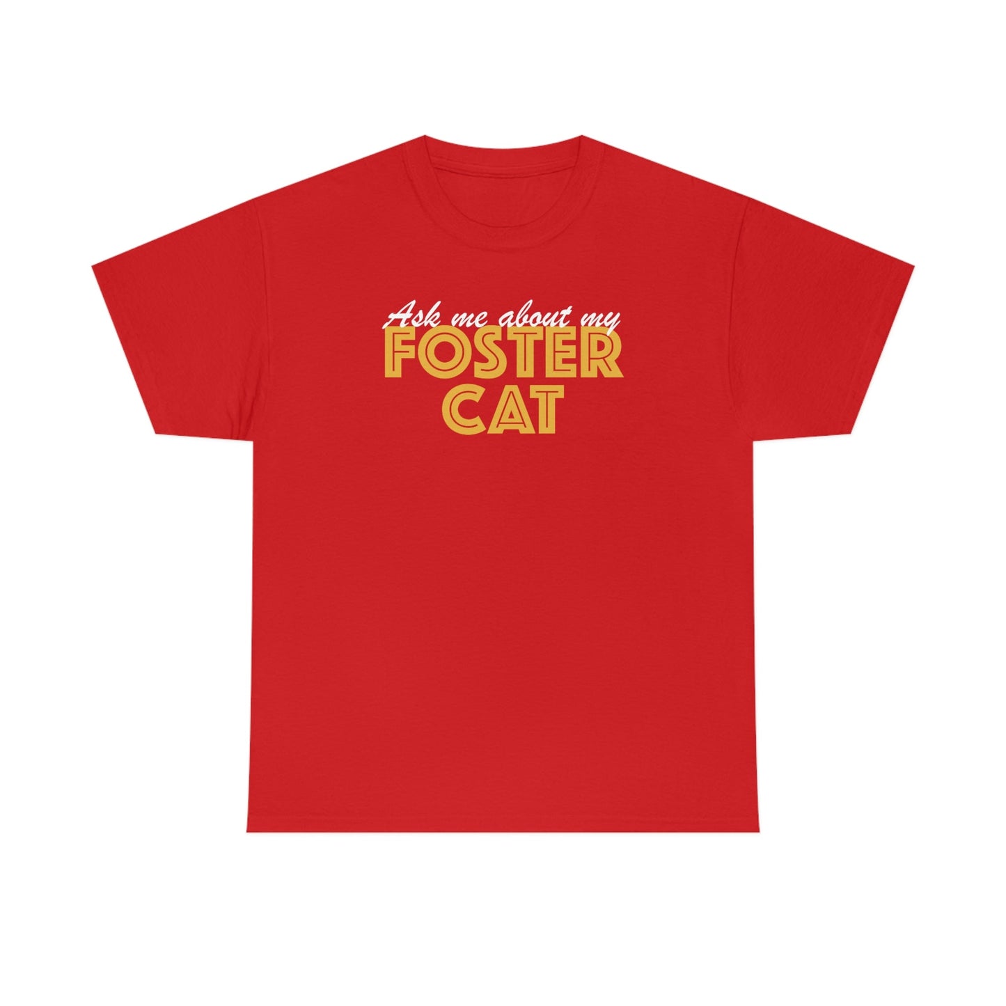 Ask Me About My Foster Cat | Text Tees - Detezi Designs-50826393105507039378