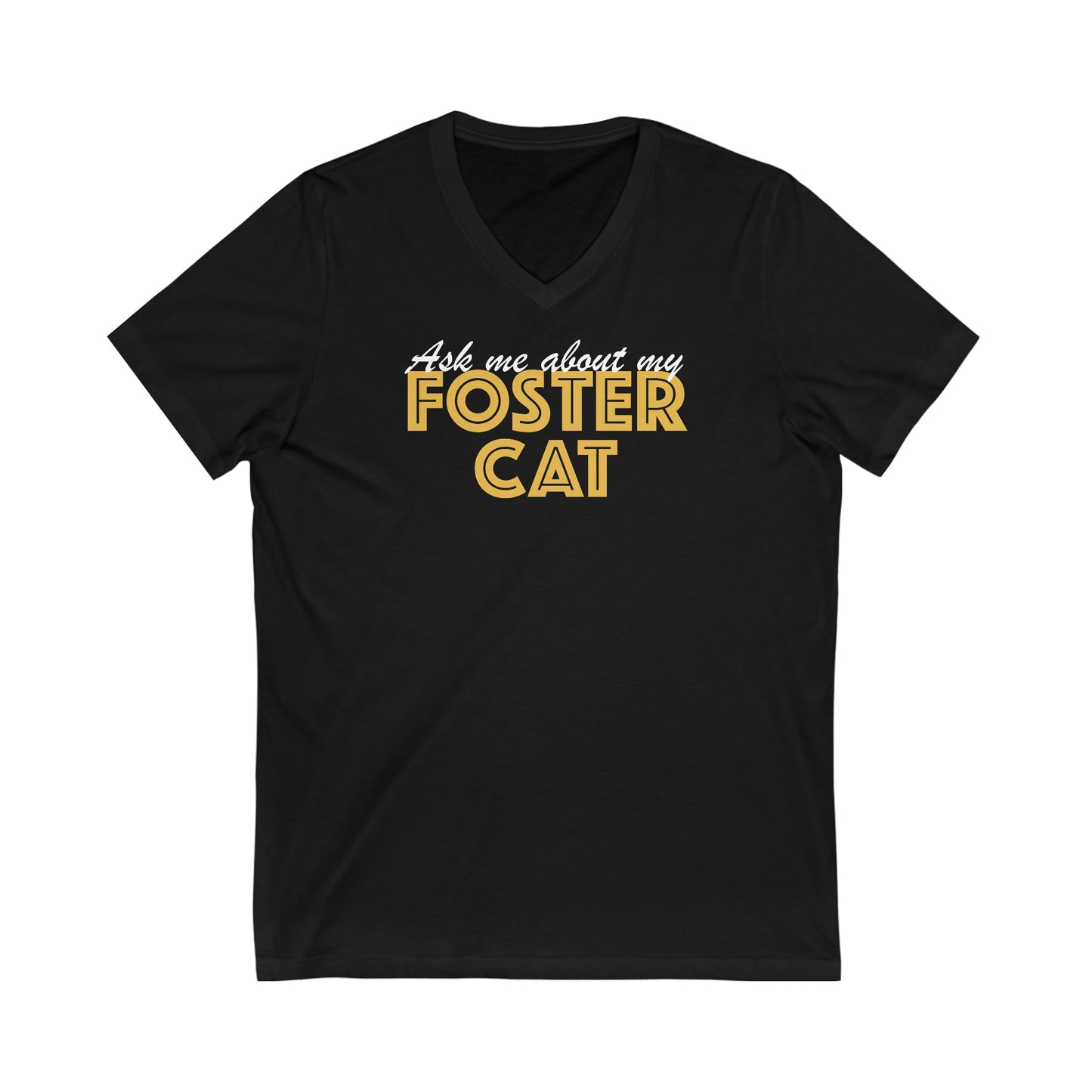 Ask Me About My Foster Cat | Unisex V-Neck Tee - Detezi Designs-54470723716448128075