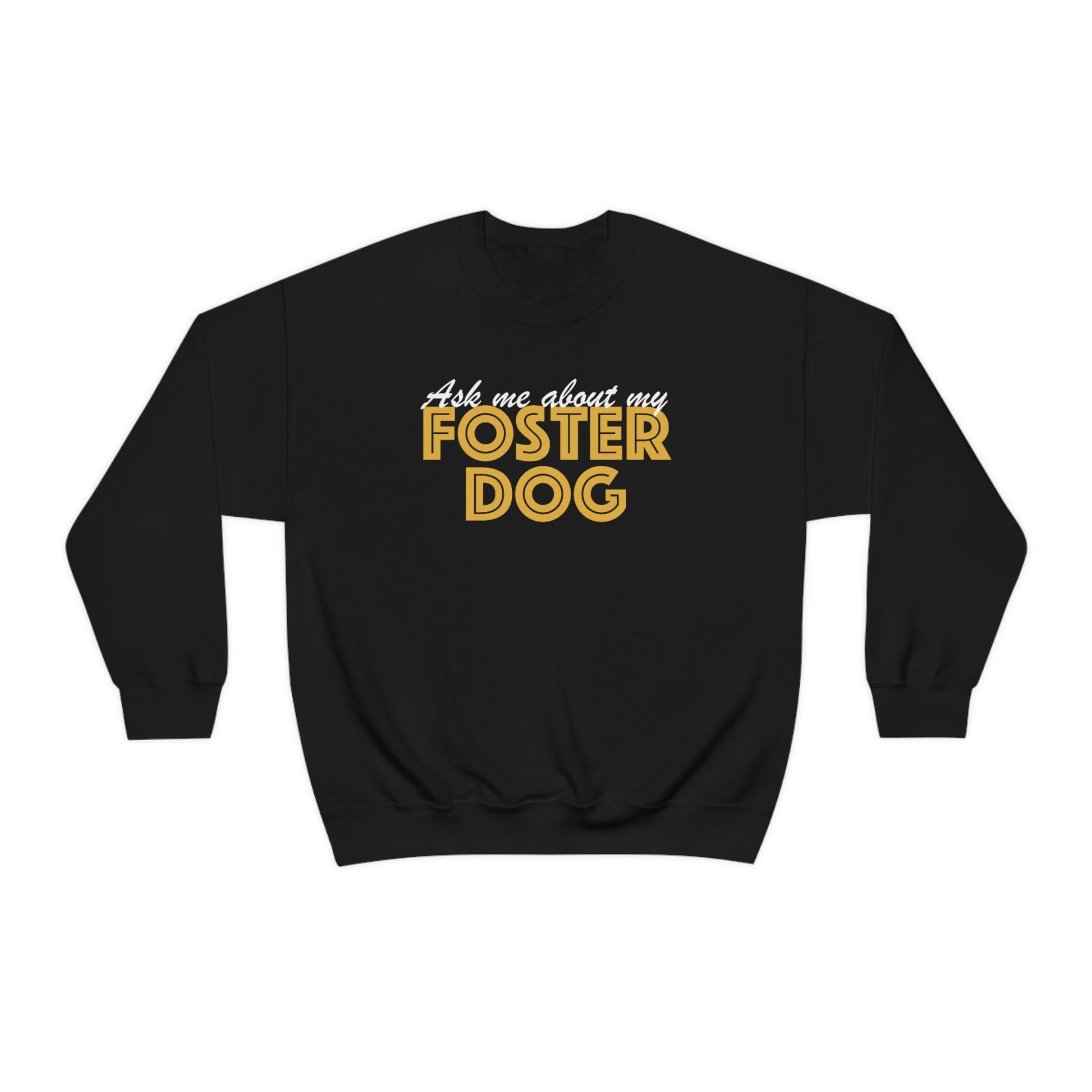 Ask Me About My Foster Dog | Crewneck Sweatshirt - Detezi Designs-15744323511871049134